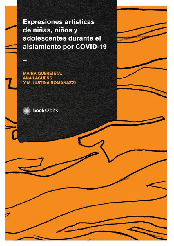 Expresiones artísticas de niñas, niños y adolescentes durante el aislamiento por COVID-19