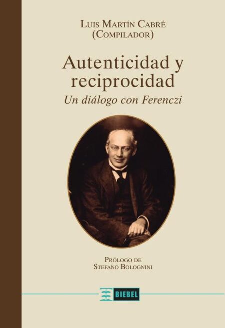 Autenticidad y reciprocidad:Un diálogo con Ferenczi