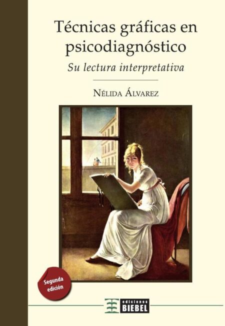 Técnicas gráficas en psicodiagnóstico:Su lectura interpretativa