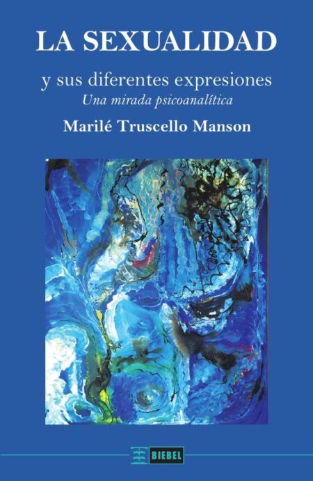La sexualidad y sus diferentes expresiones:Una mirada psicoanalítica