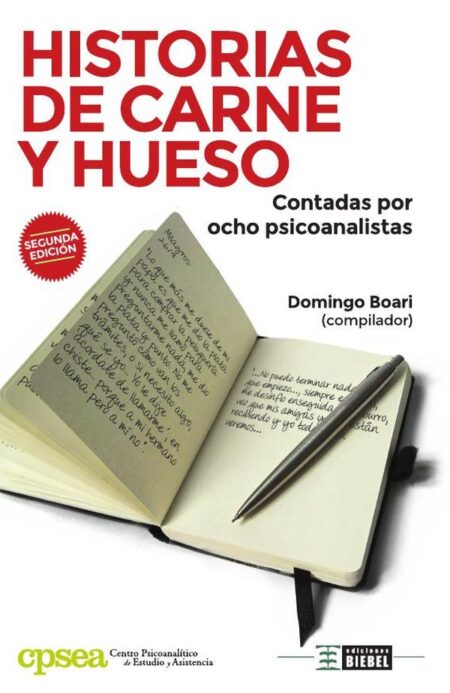 Historias de carne y hueso:contadas por ocho psicoanalistas