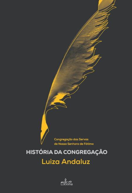 História da Congregação:Congregação das Servas de Nossa Senhora de Fátima
