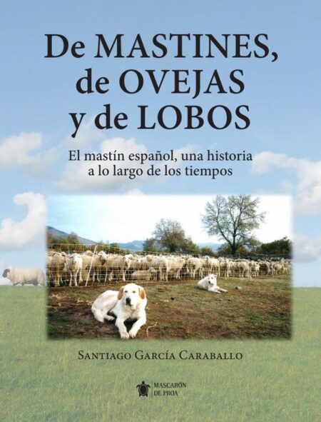 De mastines, de ovejas y de lobos