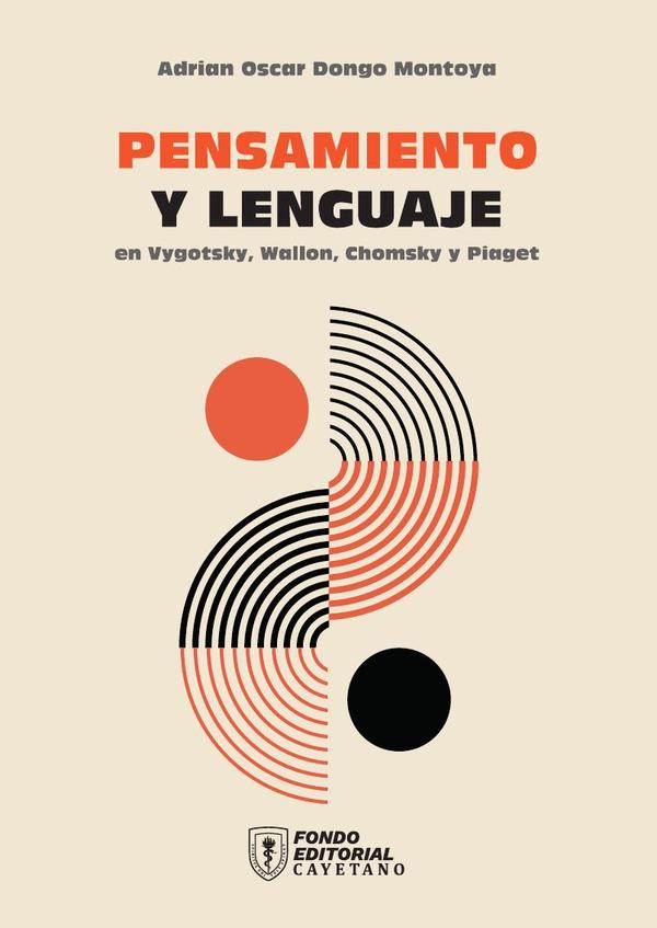 Pensamiento y lenguaje en Vygotsky, Wallon, Chomsky y Piaget