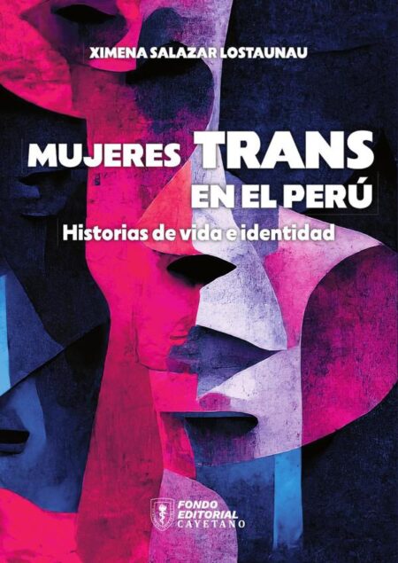Mujeres trans en el Perú: historias de vida e identidad
