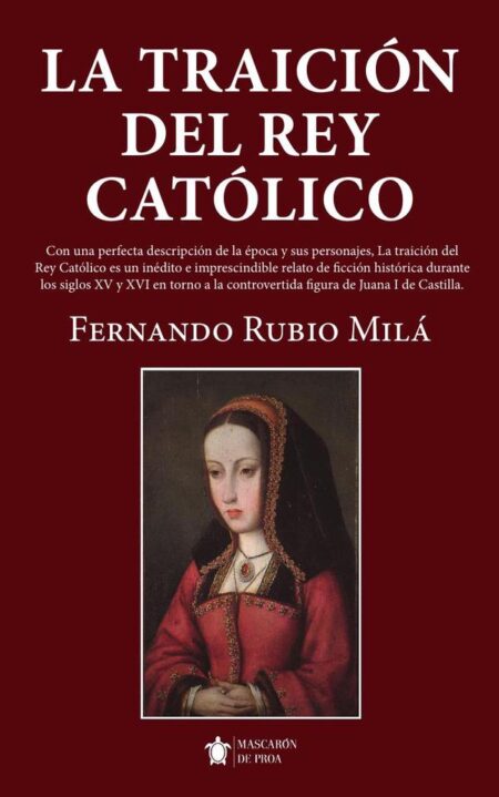 La traición del Rey Católico
