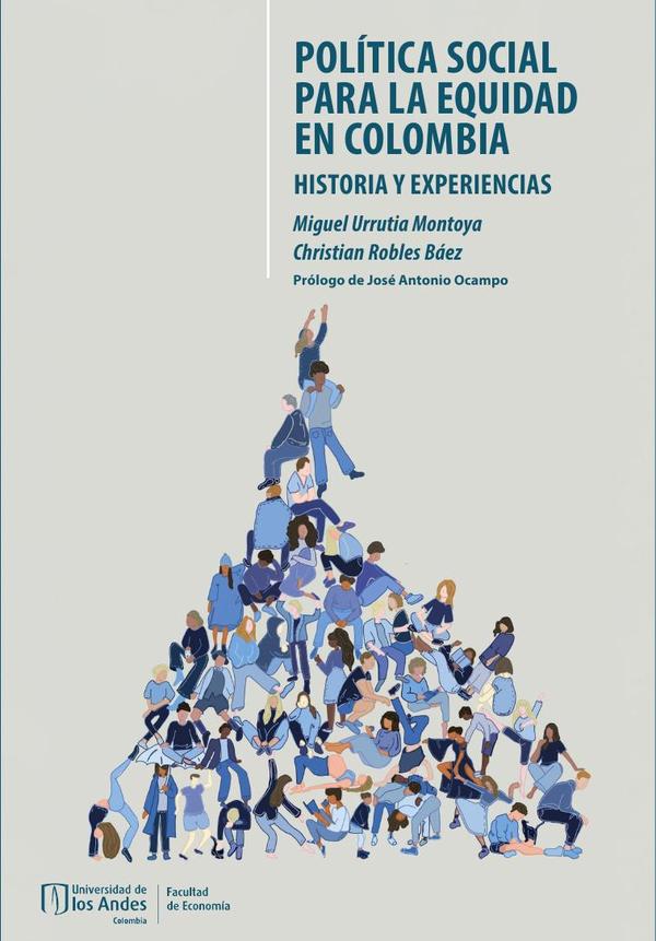 Política social para la equidad en Colombia:Historia y experiencias