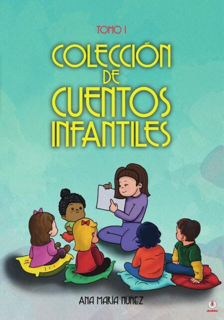 Colección de cuentos infantiles: Tomo I