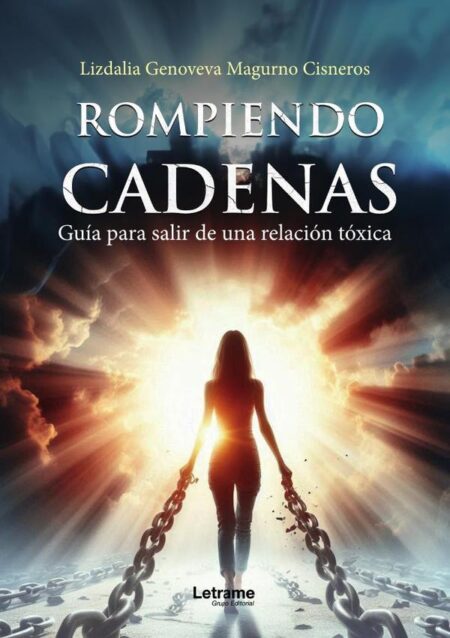 Rompiendo cadenas:Guía para salir de una relación tóxica