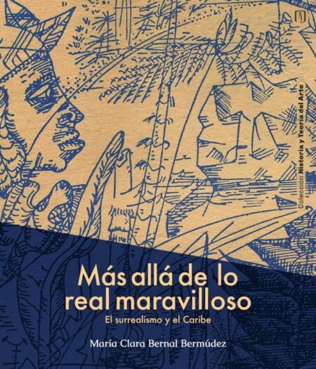 Más allá de lo real maravilloso:El surrealismo y el Caribe