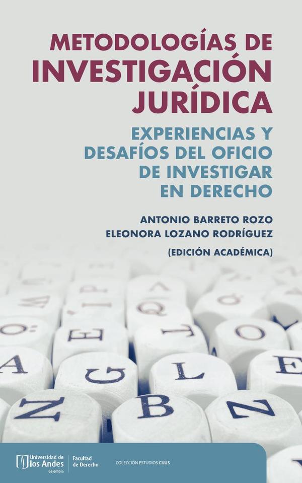 Metodologías de investigación:Experiencias y desafíos del oficio de investigar en derecho