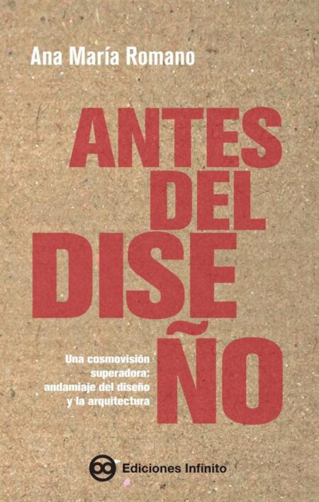 Antes del diseño:Una cosmovisión del diseño y la arquitectura