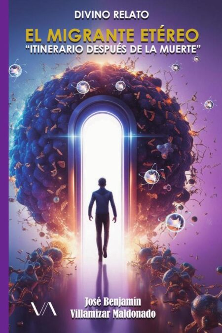 El migrante etéreo:“ITINERARIO DESPUÉS DE LA MUERTE”