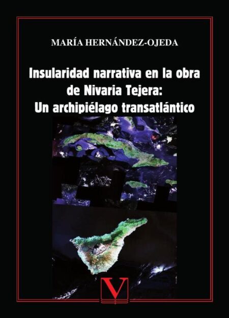 Insularidad narrativa en la obra de Nivaria Tejera: Un archipiélago transatlántico