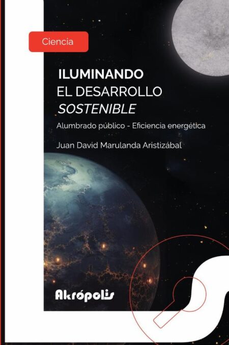Iluminando el desarrollo sostenible. Alumbrado público - Eficiencia energética