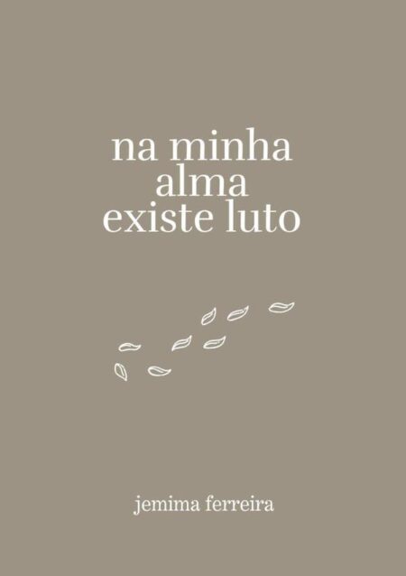 Na Minha Alma Existe Luto