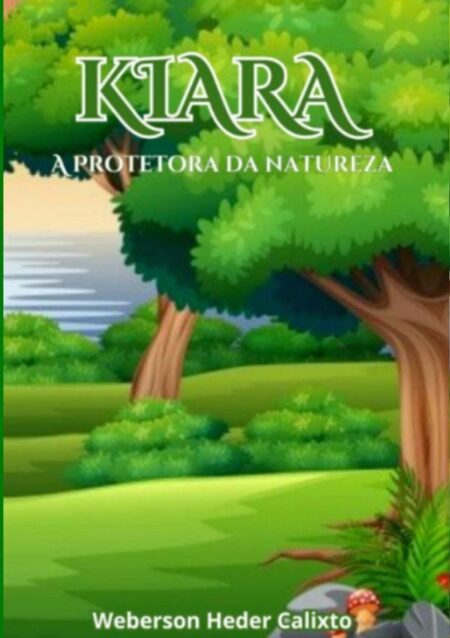 Kiara:A Protetora da Natureza