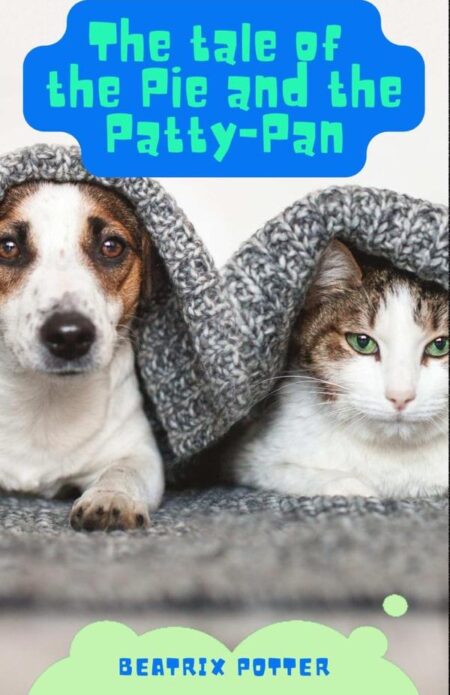 The Tale of the Pie and the Patty Pan