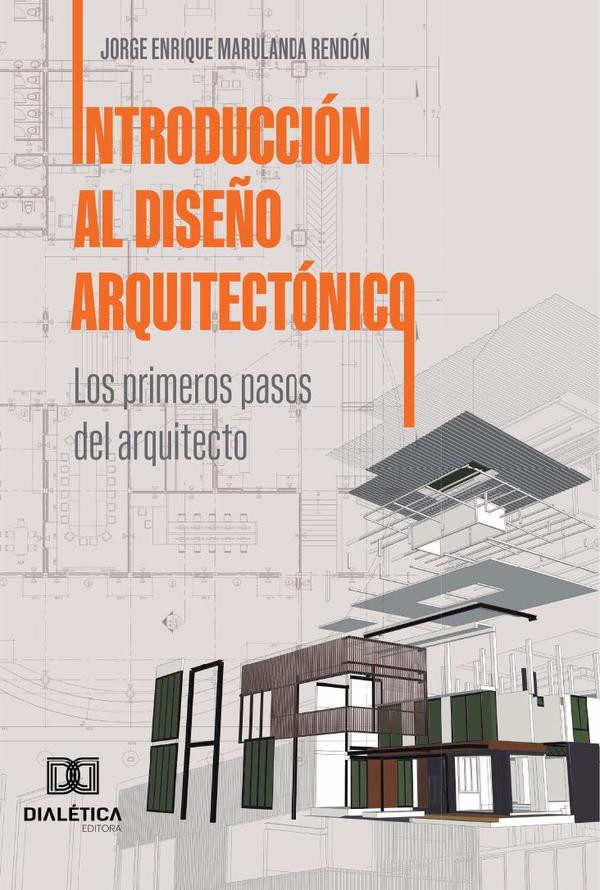 Introducción al Diseño Arquitectónico:los primeros pasos del arquitecto