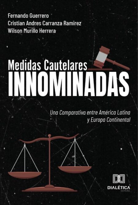 Medidas Cautelares Innominadas:una Comparativa entre América Latina y Europa Continental