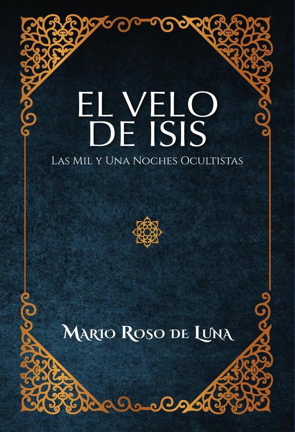 El Velo de Isis. Las Mil y Una Noches Ocultistas