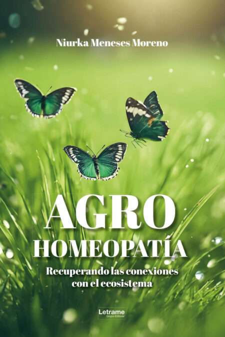 Agrohomeopatía:Recuperando las conexiones con el ecosistema