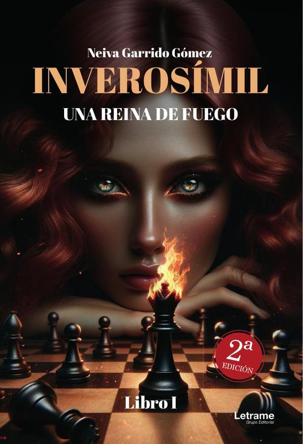 Inverosímil 2ª edición:Una reina de fuego. Libro I