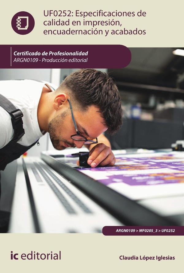 Especificaciones de calidad en impresión, encuadernación y acabados. ARGN0109 - Producción editorial