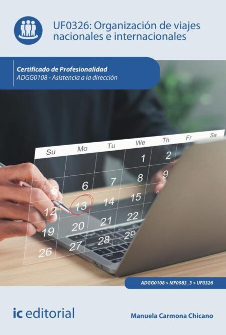 Organización de viajes nacionales e internacionales. ADGG0108 - Asistencia a la dirección