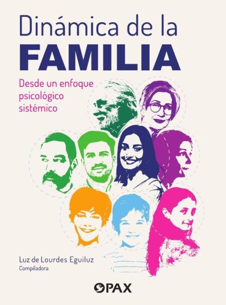 Dinámica de la familia:Un enfoque psicológico sistémico