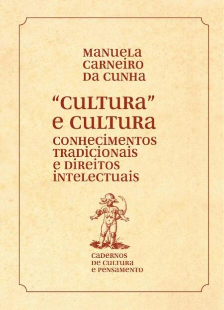 "Cultura" e cultura:Conhecimentos tradicionais e direitos intelectuais