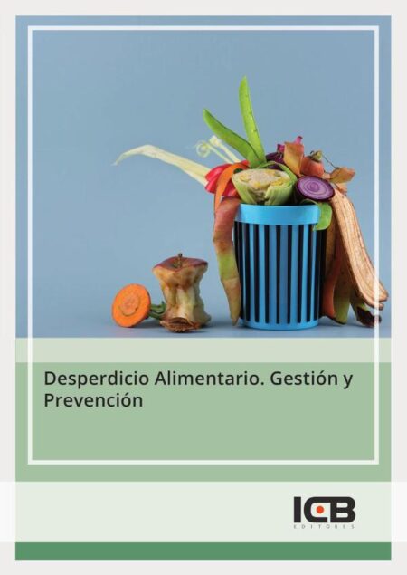 Desperdicio Alimentario. Gestión y Prevención