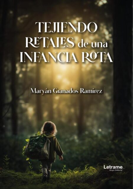 Tejiendo retales de una infancia rota