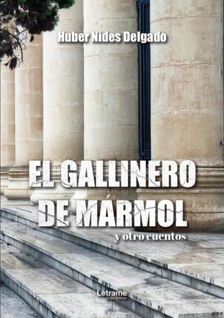 El gallinero de mármol y otros cuentos