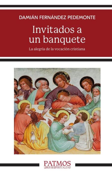 Invitados a un banquete:La alegría de la vocación cristiana
