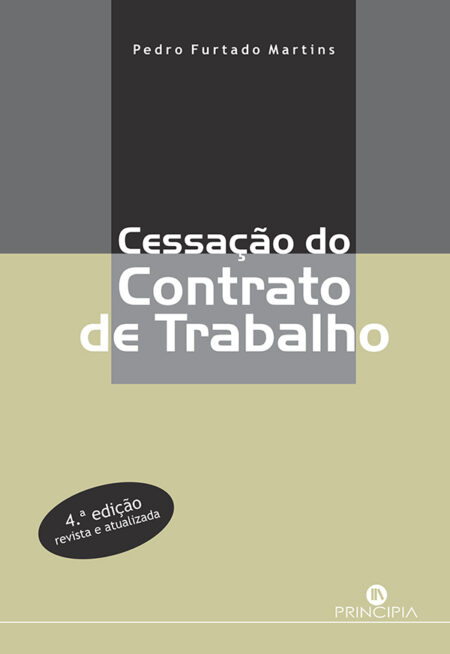 Cessação do Contrato de Trabalho:4ª edição revista e atualizada