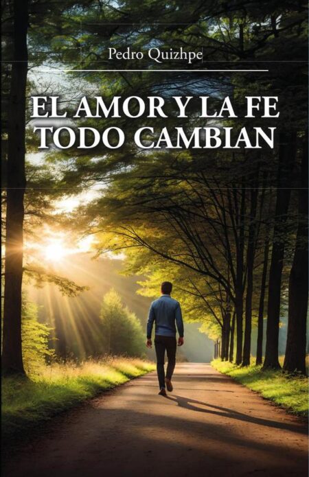 El amor y la fe todo cambian