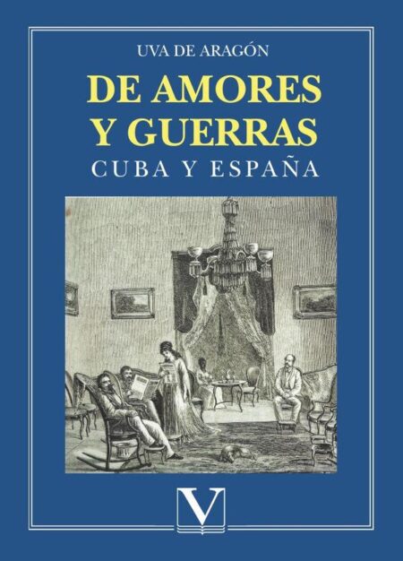 De amores y guerras:Cuba y España