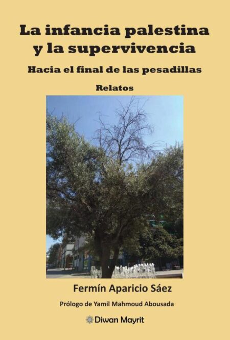 La infancia palestina y la supervivencia. Hacia el final de las pesadillas