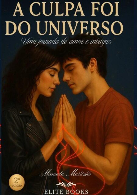 A Culpa Foi Do Universo:Uma jornada de amor e intrigas