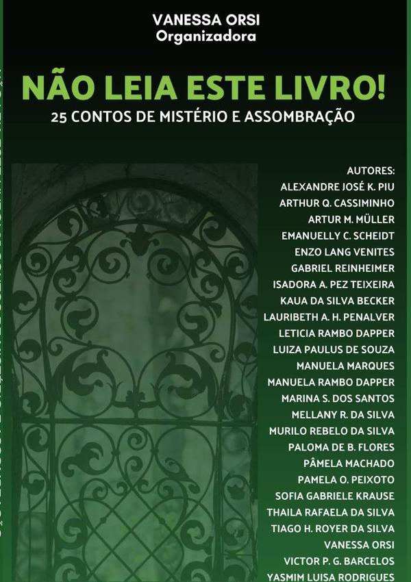 Não Leia Este Livro!:25 contos de mistério e assombração