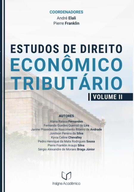 Estudos De Direito Econômico-tributário (volume Ii)