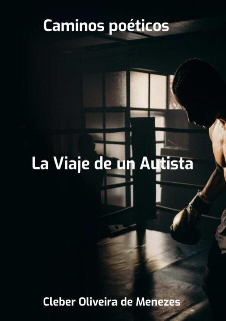 Caminos Poéticos:La Viaje de un Autista
