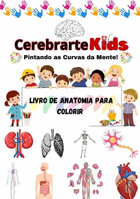Cerebrartekids: Pintando As Curvas Da Mente!:Livro de anatomia para colorir!