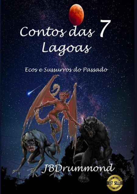 Contos Das 7 Lagoas:Ecos e Sussurros do Passado