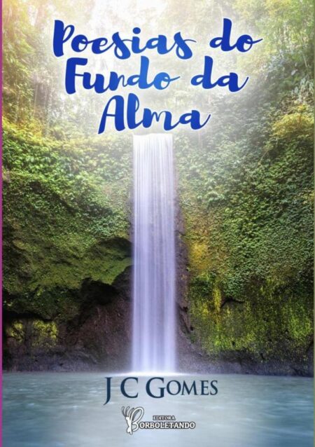 Poesias Do Fundo Da Alma:vol.01