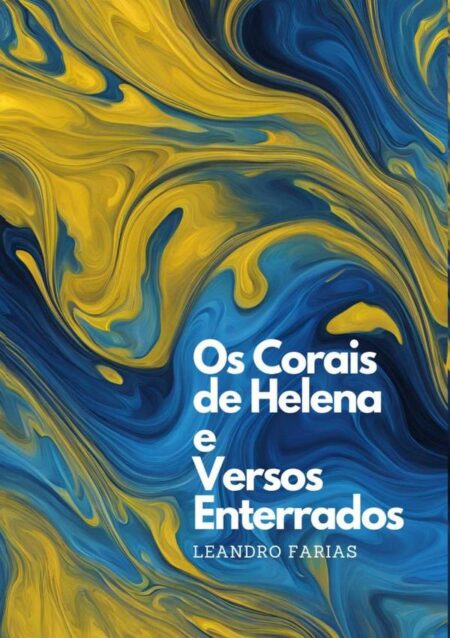Os Corais De Helena E Versos Enterrados