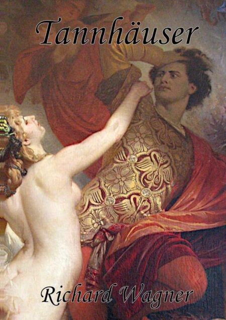 Tannhäuser - A Ópera