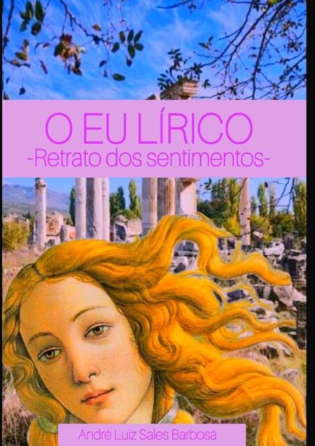 O Eu Lírico:Retrato dos sentimentos
