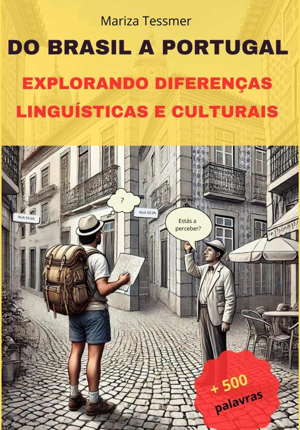 Do Brasil A Portugal:Explorando Diferenças Linguísticas e Culturais